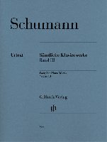 Schumann, Robert : Toutes les Oeuvres pour Piano, Volume III