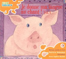 Je Donne Ma Langue Au Chant ! - Volume 1