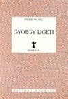 Michel, Pierre : Gyrgi Ligeti