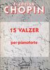Chopin, Frdric : 15 Valzer Per Pianoforte