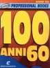 100 Anni 60