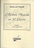 Le Touze, Denis : Ecriture Musicale en 30 Leons - Volume 1 (Leons 1  15)