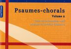 Villeneuve, Christian : Psaumes-Chorals Vol. 2
