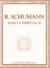 Schumann, Robert : Dans la fort Opus 82