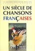 Un sicle de Chansons Franaises : 1879-1919