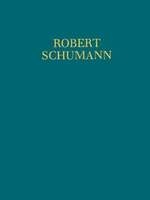 Schumann, Robert : Robert Schumann : Works for Piano Solo