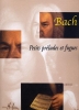 Bach, Jean-Sbastien : Petits Prludes et Fugues