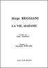 Reggiani, Serge : Vie, Madame (La)