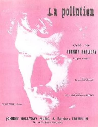 Hallyday, Johnny : La Pollution