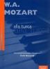 Mozart, Wolfgang Amadeus : Alla Turca K 331(La Marche Turque)