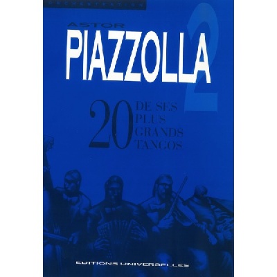 Piazzolla, Astor : Astor Piazzolla  20 De Ses Plus Grands Tangos Vol.2