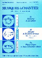 Holstein, X. / Level, Pierre-Yves : Musiques  Chanter - Volume 2 : Cycle 1 (Mozart  Strauss)