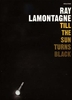 LaMontagne, Ray : Till the sun turns black