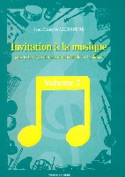 Alexandre, Jean-Franois : Invitation A La Musique  Vol.2 1 Cycle Formation Musicale
