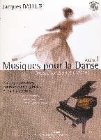 Ballue, Jacques : Musiques Pour La Danse  Volume 1 Accompagnements Piano Cd Inclus