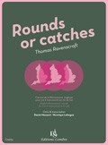 Ravenscroft, Thomas : Rounds or catches - Canons de la Renaissance anglaise - 3  11 Instruments en Cl de Sol