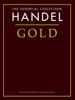 Haendel, Georg Friedrich : The Essential Collection : Haendel Gold