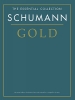 Schumann, Robert : The Essential Collection : Schumann Gold