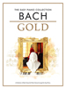 Bach, Jean-Sbastien : The Easy Piano Collection: Bach Gold