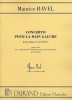 Ravel, Maurice : Concerto pour la Main Gauche : Piano et Rduction Orchestre