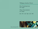 Mozart, Wolfgang Amadeus : Drei Transkriptionen fur Orgel -3 Transcriptions for Organ
