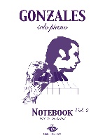 Gonzales, Chilly : Chilly Gonzales : NoteBook Solo Piano I Volume 2 + DVD Piano Vision