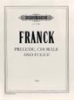 Franck, Csar : Prlude, Choral & Fugue Op.21