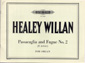 Willan, Healey : Passacaglia & Fugue No.2 in E minor