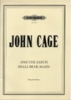 Cage, John : And the Earth Shall Bear Again