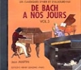 Herv, Charles / Pouillard, Jacqueline : CD audio : De Bach  nos Jours - Volume 3