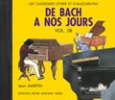 Herv, Charles / Pouillard, Jacqueline : CD audio : De Bach  nos Jours - Volume 5B