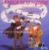 Lamarque, Elisabeth / Goudard, Marie Jos : CD audio : La magie de la musique