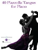 Piazzolla, Astor : Astor Piazzolla : 40 Piazzolla Tangos for Piano