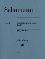 Schumann, Robert : Toutes les Oeuvres pour Piano, Volume V