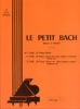 Bach, Jean-Sbastien : Le petit Bach - Volume 1