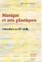 Bosseur, Jean-Yves : Musique et Arts Plastiques, Interactions au Xxme sicle