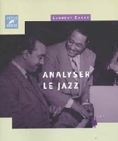 Analyser le Jazz / Laurent Cugny