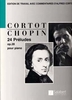 Chopin, Frédéric : 24 Préludes Opus 28 Révision par Cortot