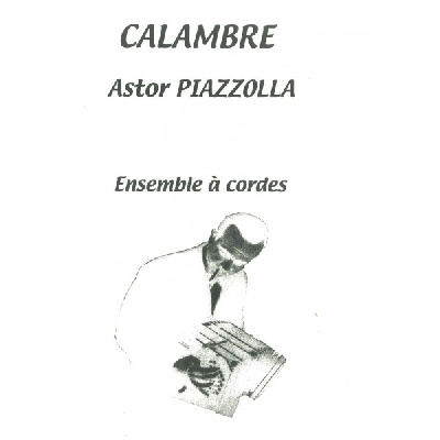 Piazzolla, Astor : Calambre Pour Ensemble  Cordes